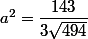 a^2=\dfrac{143}{3\sqrt{494}}